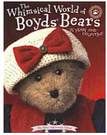 Whimsical World Of Boyd's Bears: 25 Years And Counting-Boyds Bears Book